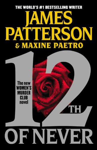 12th of Never - (a Women's Murder Club Thriller) by James Patterson & Maxine Paetro (Paperback)