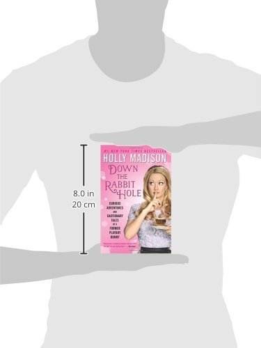 Down the Rabbit Hole: Curious Adventures and Cautionary Tales of a Former Playboy Bunny