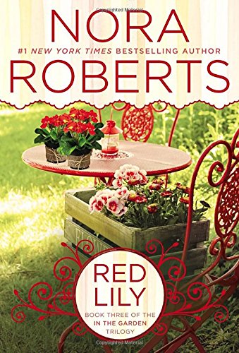 Red Lily - (in the Garden Trilogy) by Nora Roberts (Paperback)