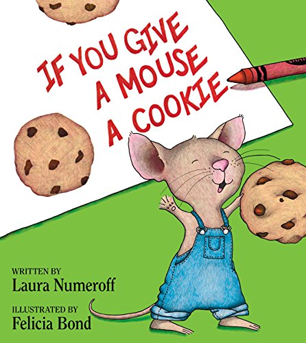 If You Give a Mouse a Cookie                                                                                                                          