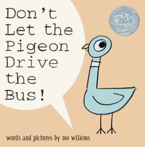 Pigeon: Don't Let the Pigeon Drive the Bus!                                                                                                                   