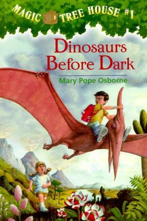 [Children - Ages 4-8] Magic Tree House #1: Dinosaurs Before Dark                                                                                  