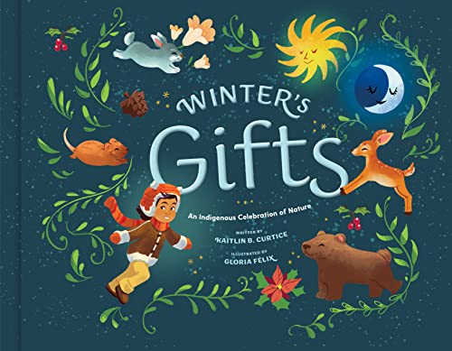 Winter's Gifts  (An Indigenous Celebration of Nature)