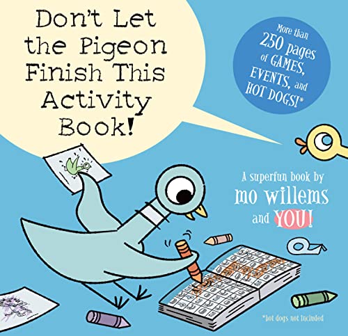 Pigeon: Don't Let the Pigeon Finish This Activity Book!                                                                     