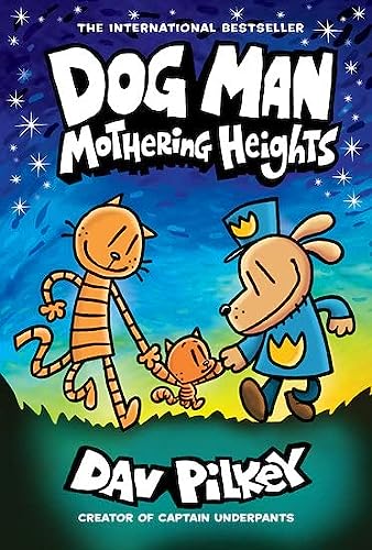 Dog Man #10: Mothering Heights                                                         