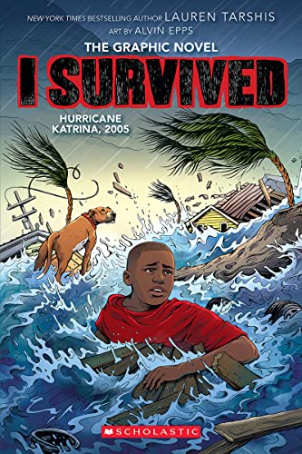 I Survived Graphic Novel #6: I Survived Hurricane Katrina, 2005                                                        