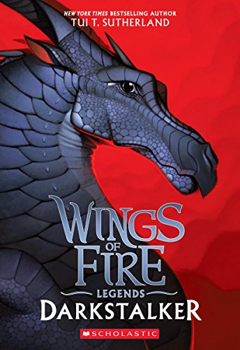 Wings of Fire: Legends #1: Darkstalker                                                                                                                                           