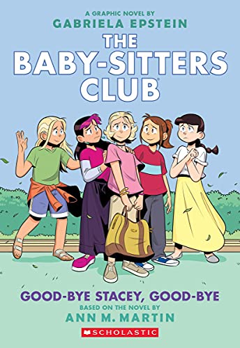 Baby-Sitters Club Graphic Novel #11: Good-Bye Stacey, Good-Bye (Adapted)