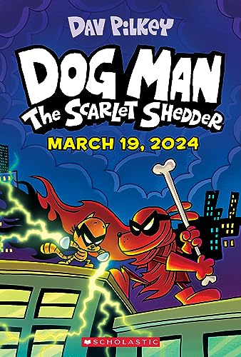 Dog Man #12: The Scarlet Shedder