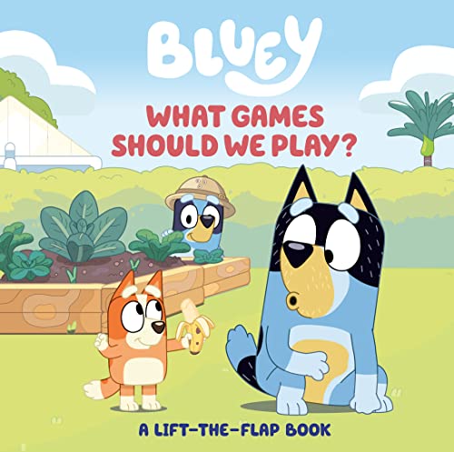 Bluey: What Games Should We Play?: A Lift-The-Flap Board Book                                                                                               