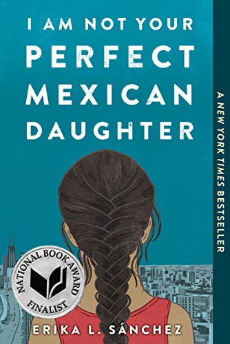 I Am Not Your Perfect Mexican Daughter                                                                                                                