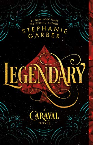 A Caraval Novel #2:  Legendary                                                                                                           