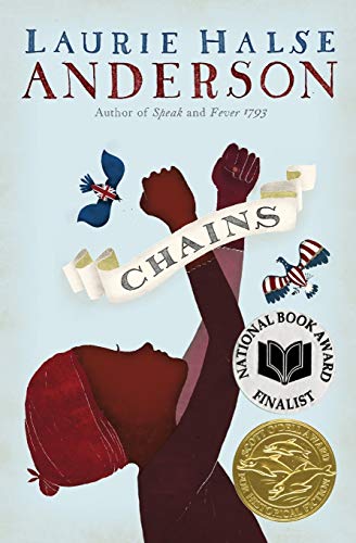 Seeds of America Trilogy: Chains                                                                                                                                                