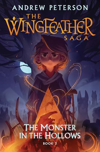 The Wingfeather Saga: #3 The Monsters in the Hollows