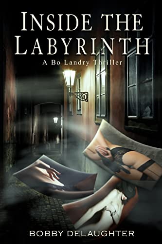 Inside the Labyrinth: A Bo Landry Thriller