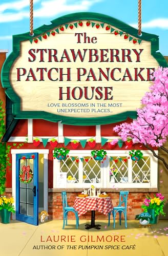 The Strawberry Patch Pancake House (Dream Harbor #4) 