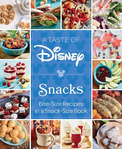 A Taste of Disney: Snacks: Bite-Size Recipes in a Snack-Size Book