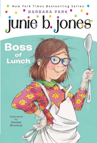  Junie B. Jones #19: Boss of Lunch