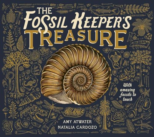 The Fossil Keeper's Treasure: With Amazing Fossils to Touch