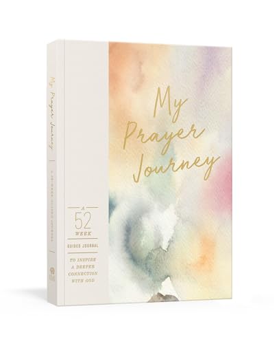 My Prayer Journey: A 52-Week Guided Journal to Inspire a Deeper Connection with God
