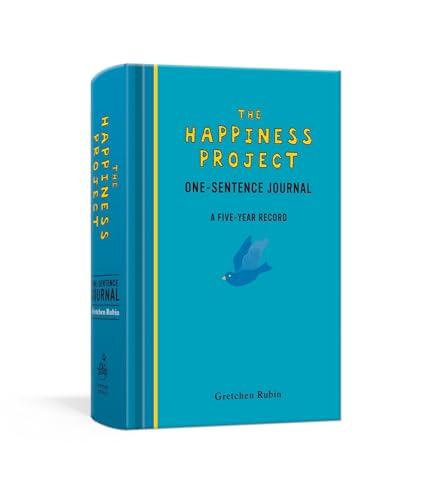  The Happiness Project One-Sentence Journal: A Five-Year Record