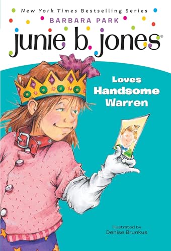 Junie B. Jones #7: Junie B. Jones Loves Handsome Warren