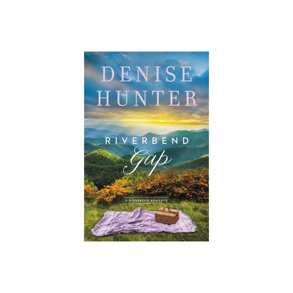 Riverbend Gap, Fiction, Paperback, Denise Hunter