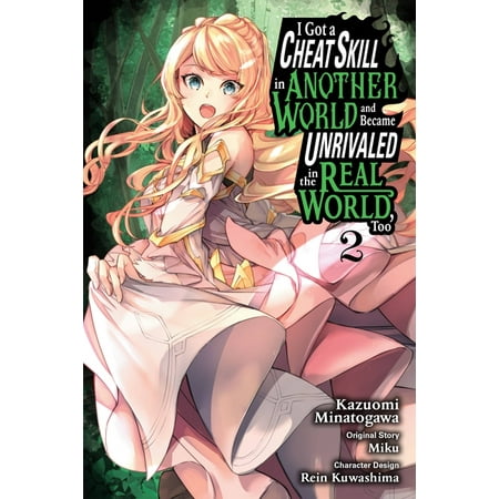 I Got a Cheat Skill in Another World and Became Unrivaled in the Real World, Too, Vol. 2 (manga)