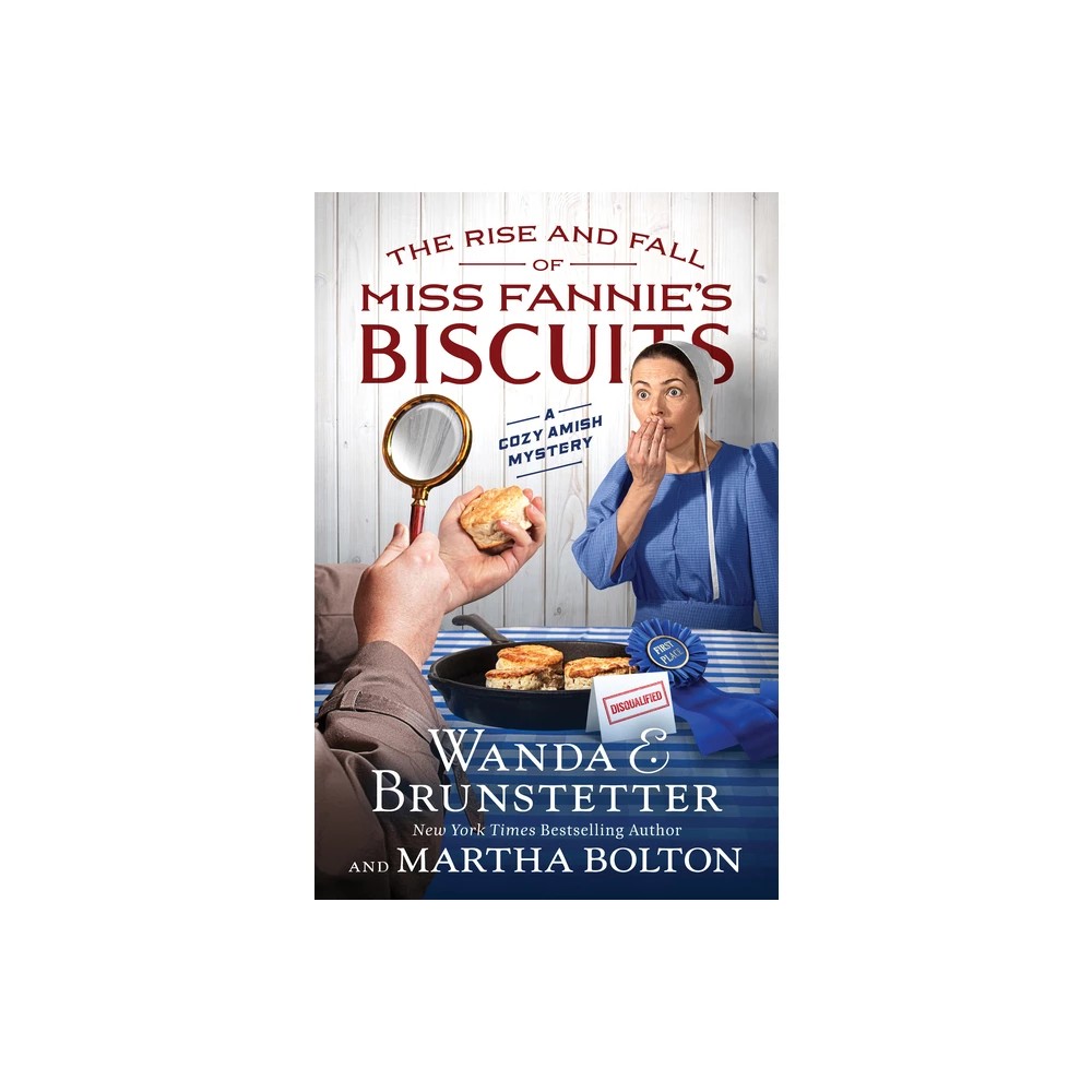 The Rise and Fall of Miss Fannie's Biscuits - by Wanda E Brunstetter & Martha Bolton (Paperback)