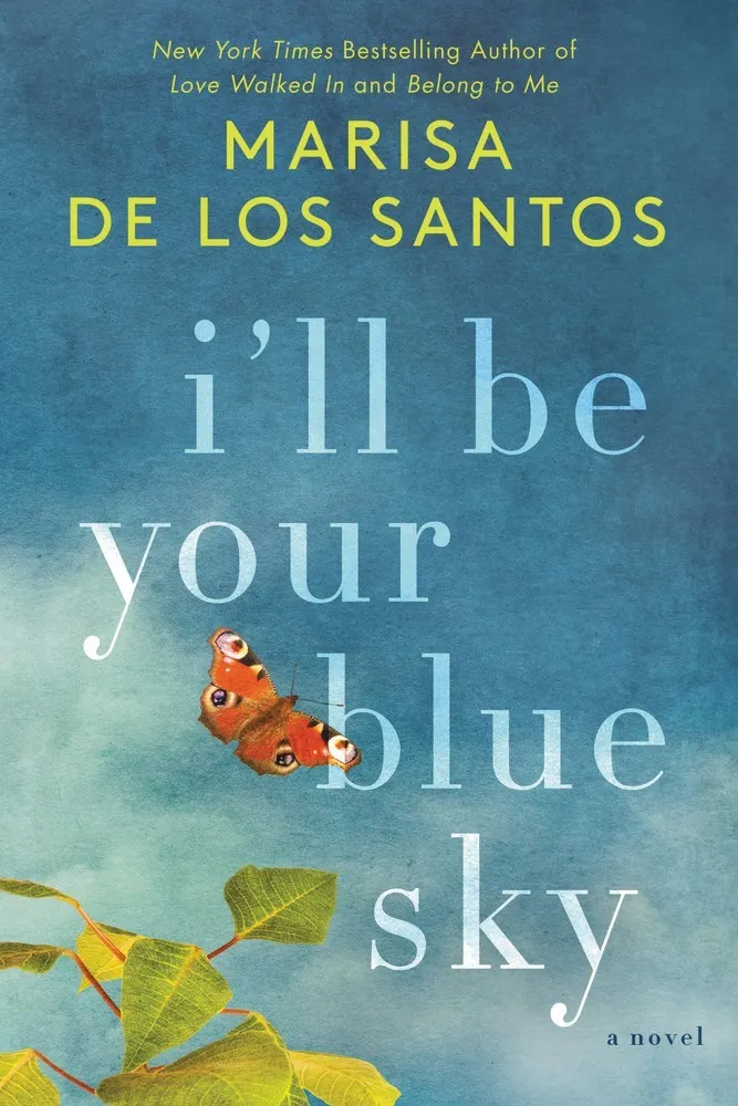 I'll Be Your Blue Sky - By Marisa De Los Santos