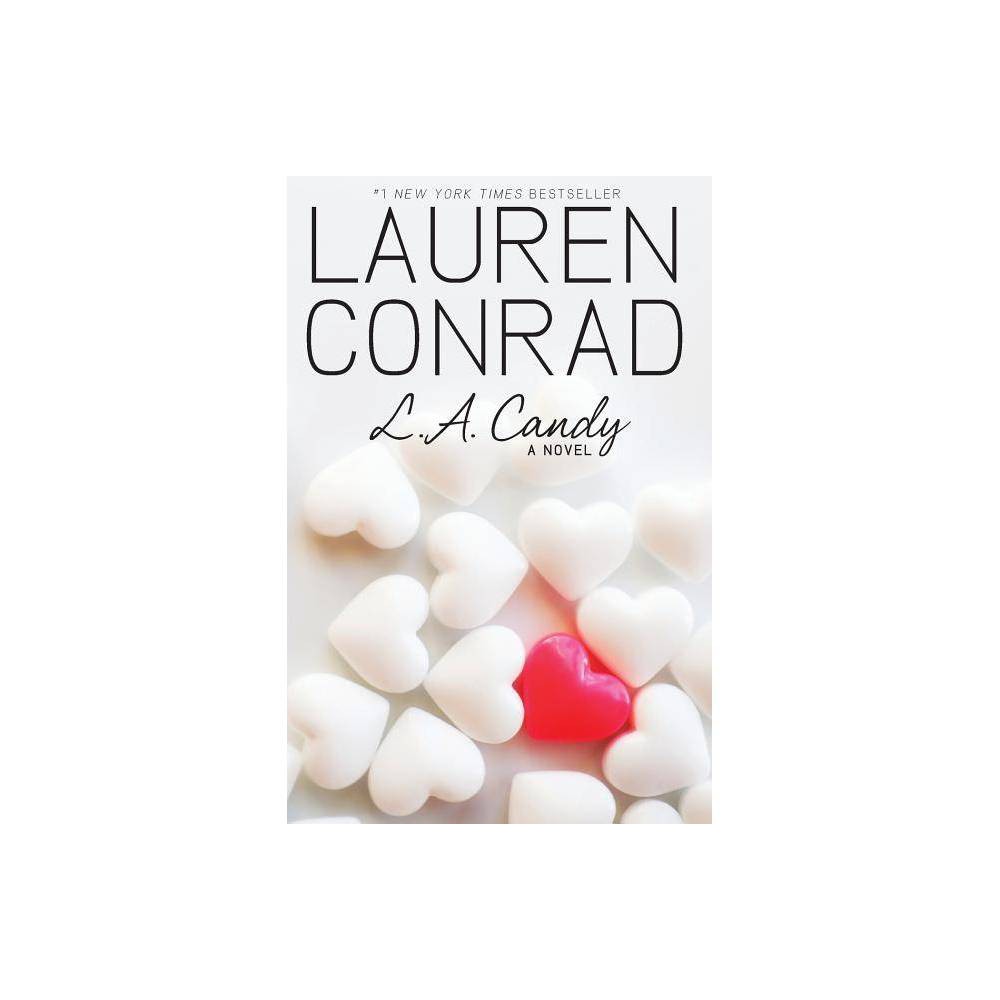 L.a. Candy - by Lauren Conrad (Paperback)