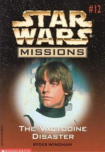 The Vactooine Disaster (Star Wars Missions, No. 12)