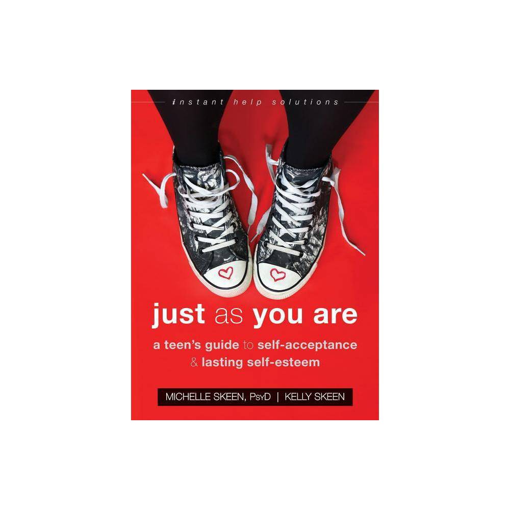 just as you are - Michelle Skeen, Psyd / Kelly Skeen