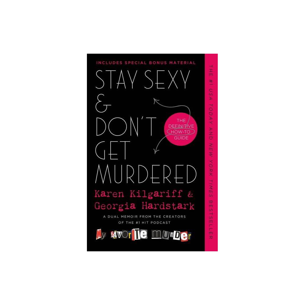 Stay Sexy & Don't Get Murdered: the Definitive How-to Guide