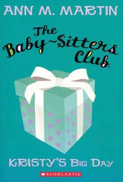 Pre-Owned the Baby-Sitters Club  No. 6 Kristys Big Day Paperback Ann M. Martin