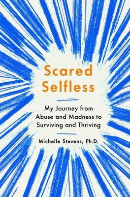 Scared Selfless: My Journey Fr