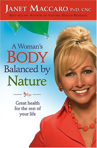 A Womans Body Balanced by Nature a by Janet Maccaro (Hardback)