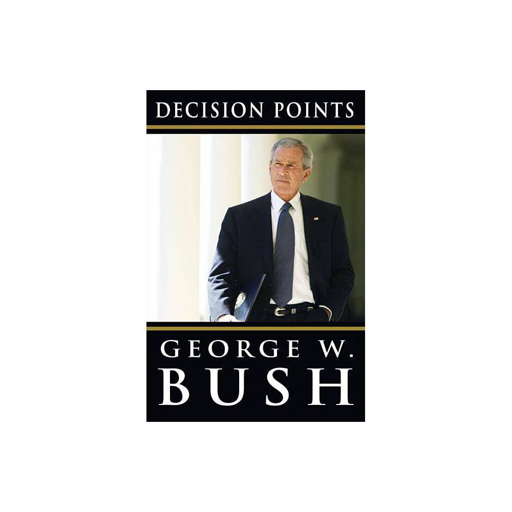 Decision Points by Bush George W (Hardback) 