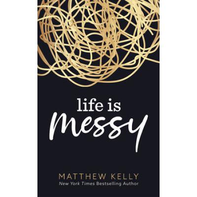 Life Is Messy (Hardcover)