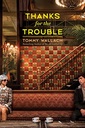 Thanks for the Trouble (Hardcover)