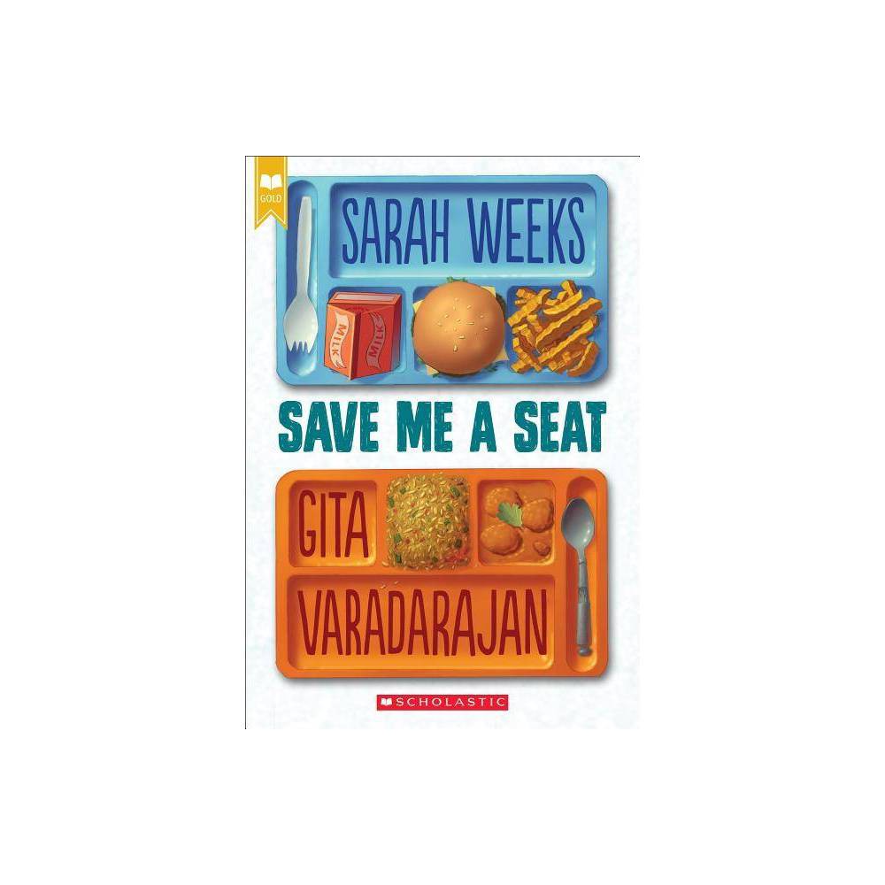 Rachel & Gita Varadarajan Weeks Save Me a Seat (Paperback)