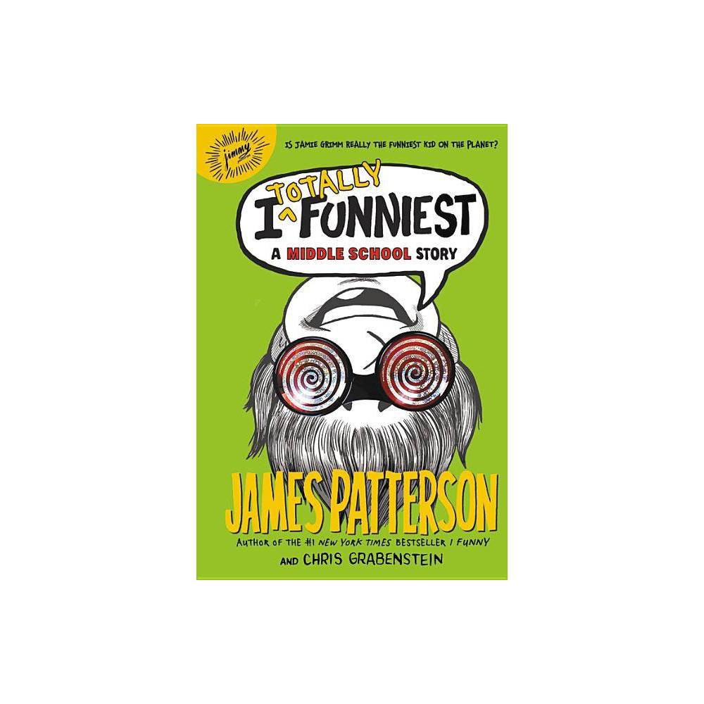 I Totally Funniest (Hardcover) by James Patterson