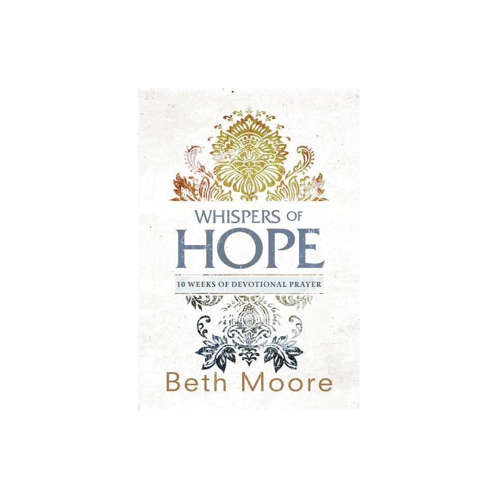 Whispers of Hope by Beth Moore (Paperback)