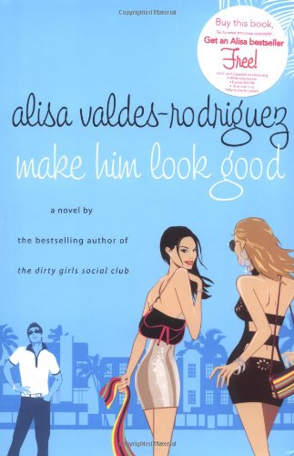 Make Him Look Good by Alisa Valdes-Rodriguez (Hardcover)
