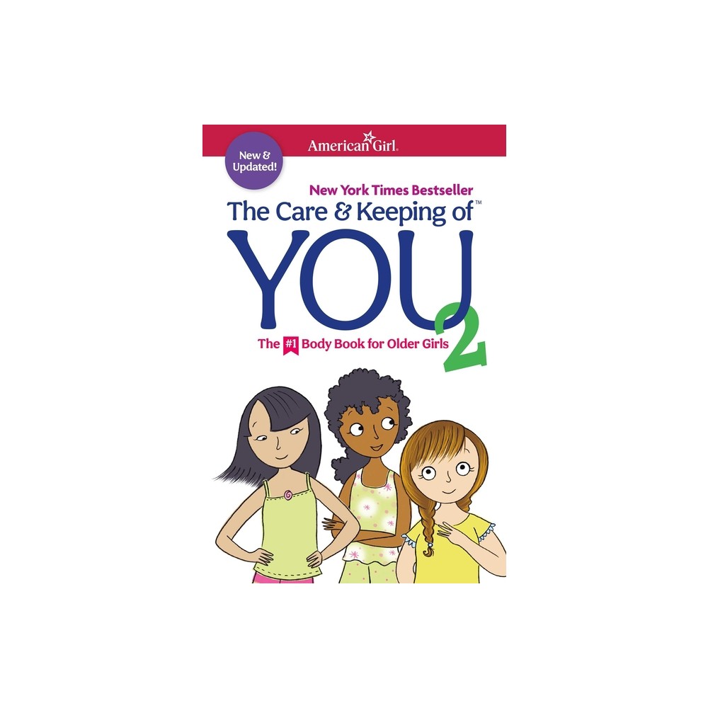 The Care and Keeping of You 2 - (American Girl(r) Wellbeing) by Cara Natterson (Paperback)