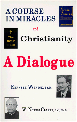 A Course in Miracles and Christianity : a Dialogue (Paperback)