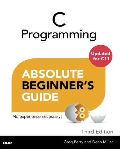 C Programming : Absolute Beginner's Guide