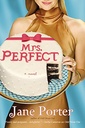 Mrs. Perfect by Jane. Porter (Paperback)