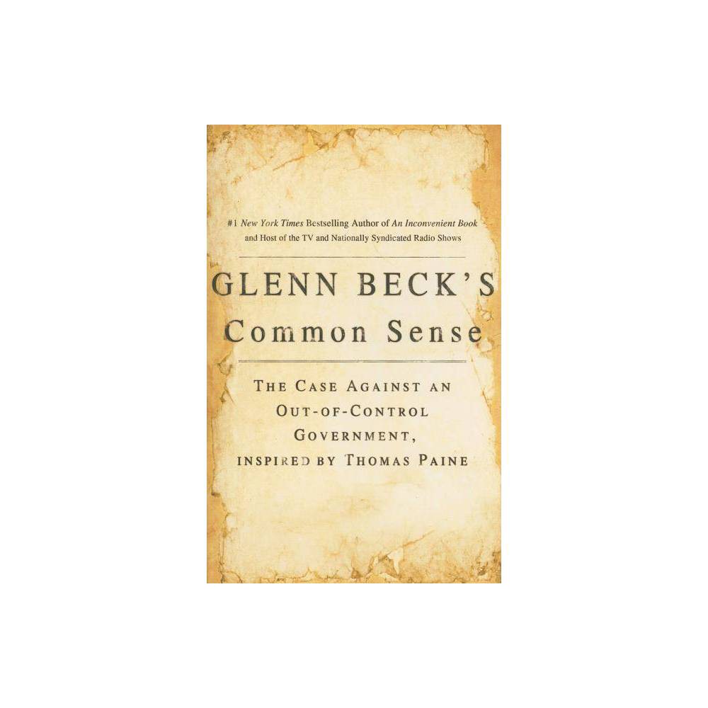 Glenn Beck's Common Sense - (Paperback)