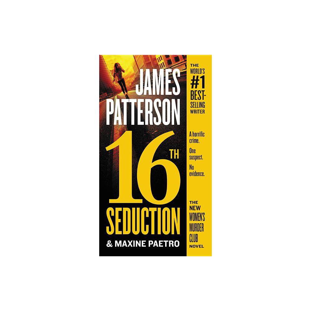 16th Seduction - by James Patterson & Maxine Paetro (Paperback)